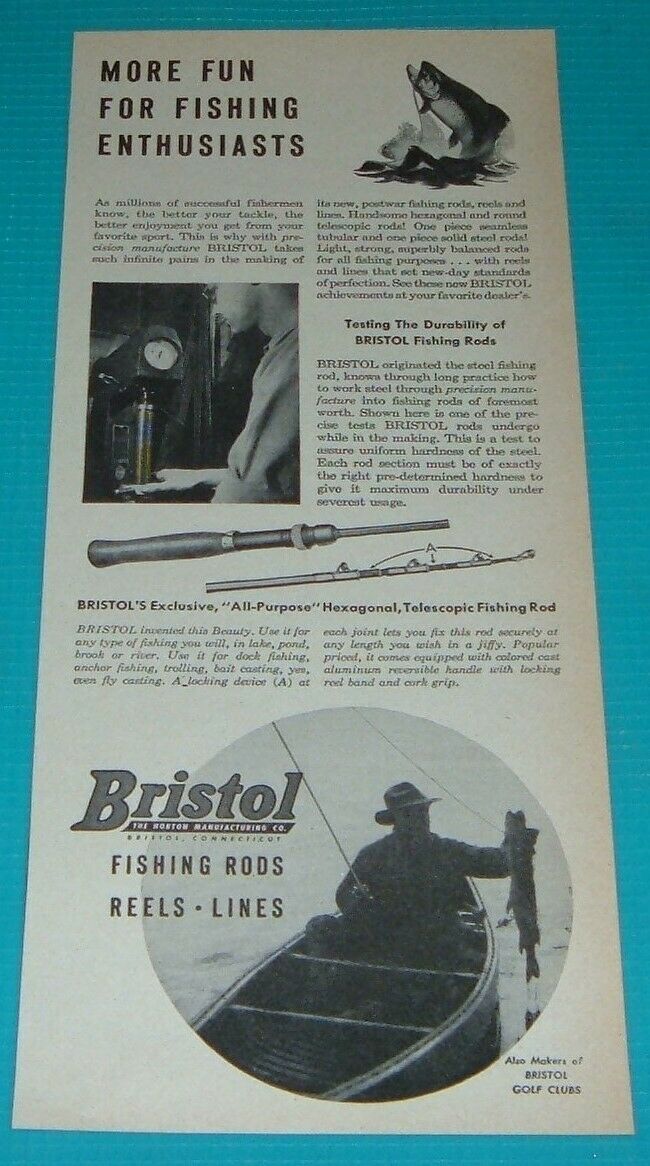 1947 Print Ad ~ Bristol,connecticut Fishing Rods - Reels - Lines